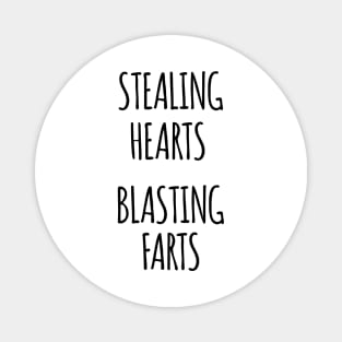 STEALING HEARTS BLASTING FARTS Magnet